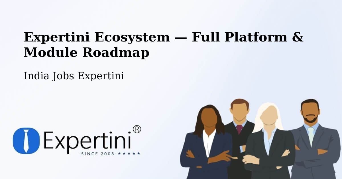Expertini Ecosystem — Full Platform & Module Roadmap – Cuttack